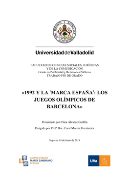 1992 Y La 'Marca España': Los Juegos Olímpicos De Barcelona»