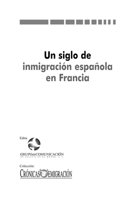 Un Siglo De Inmigración Española En Francia