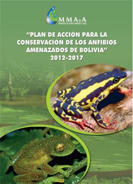 Plan De Acción Para La Conservación De Los Anfibios Amenazados De Bolivia