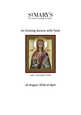 An Evening Service with Taizé 16 August 2020 At