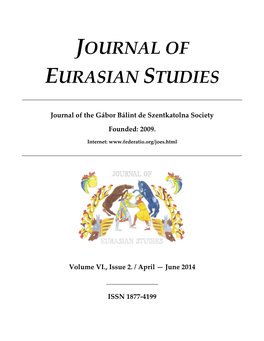 Journal of Eurasian Studies Volume VI., Issue 2. / April — June 2014