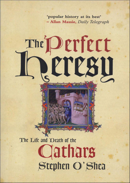 The Perfect Heresy: the Life and Death of the Cathars