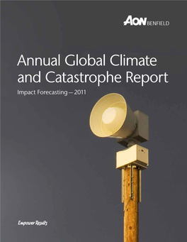 Annual Global Climate and Catastrophe Report Impact Forecasting — 2011 Contents