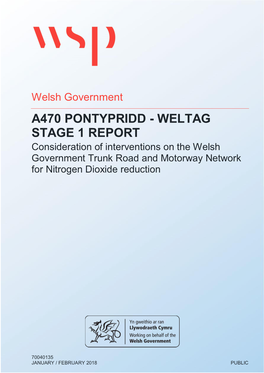 A470 PONTYPRIDD - WELTAG STAGE 1 REPORT Consideration of Interventions on the Welsh Government Trunk Road and Motorway Network for Nitrogen Dioxide Reduction