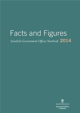 Facts and Figures About the Organisation, Responsibilities and Activities of the Government Offices Fo- Cusing on the Following Areas of Operation