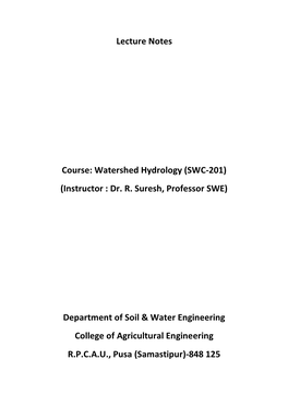 Lecture Notes Course: Watershed Hydrology (SWC-201) (Instructor