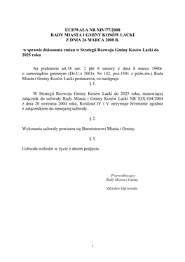 UCHWAŁA NR XIV/77/2008 RADY MIASTA I GMINY KOSÓW LACKI Z DNIA 26 MARCA 2008 R. W Sprawie Dokonania Zmian W Strategii Rozwoju G