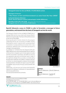 Ryuichi Sakamoto Comes to YCAM in Order to Formulate a Message to Future Generations, and Transmit from the Heart of Yamaguchi out Into the World