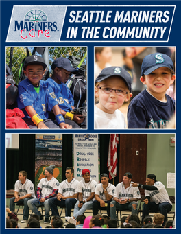 Seattle Mariners in the Community the Side of Mariners Baseball You Don’T Always See
