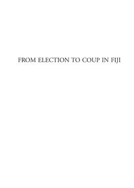 From Election to Coup in Fiji Ii Iii