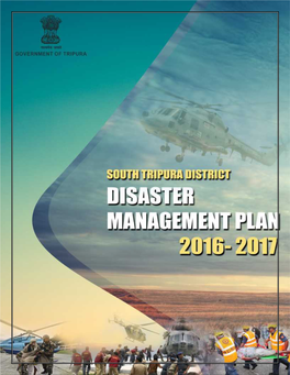 District Disaster Management Plan (2015-2016) for South Tripura District Has Been Prepared