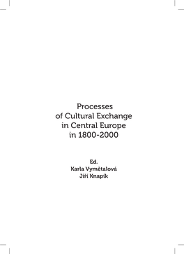 Processes of Cultural Exchange in Central Europe in 1800-2000