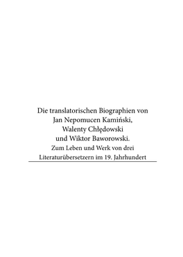 Die Translatorischen Biographien Von Jan Nepomucen Kamiński, Walenty Chłędowski Und Wiktor Baworowski