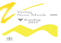 Katalog 2021 Dieser Katalog Enthält Alle Lieferbaren Musikalien Und Bücher Des VERLAGES NEUE MUSIK