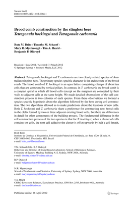 Brood Comb Construction by the Stingless Bees Tetragonula Hockingsi and Tetragonula Carbonaria