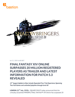 Final Fantasy Xiv Online Surpasses 20 Million Registered Players As Trailer and Latest Information for Patch 5.3 Revealed