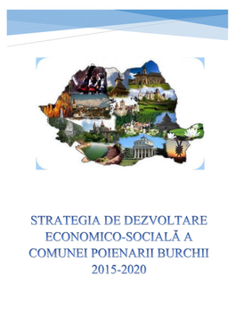 STR ATEGTA DE DE7VOT TARE ECONOMICO-SOCI at Ă a COMUNEI POIENARIIRURCHII 2015-2020 Cuvânt Înainte