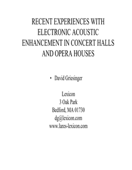 Recent Experiences with Electronic Acoustic Enhancement in Concert Halls and Opera Houses