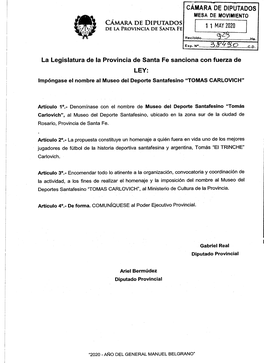 3..5.:F .~.Q C.O. La Legislatura De La Provincia De Santa Fe Sanciona Con Fuerza De LEY: Lmp6ngase El Nombre Al Museo Del Deporte Santafesino "TOMAS CARLOVICH"