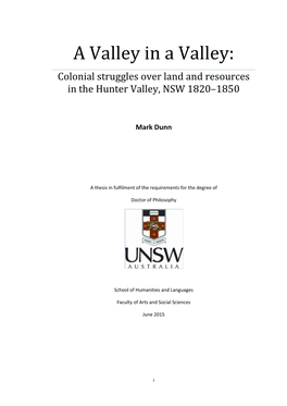 A Valley in a Valley: Colonial S Truggles Over Land and Resources in the Hunter Valley, NSW 1820–1850