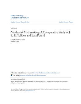 Modernist Mythmaking: a Comparative Study of J. R. R. Tolkien and Ezra Pound Mary Katherine Naydan Dickinson College