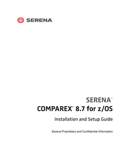 Serena® Comparex® 8.7 for Z/OS Table of Contents