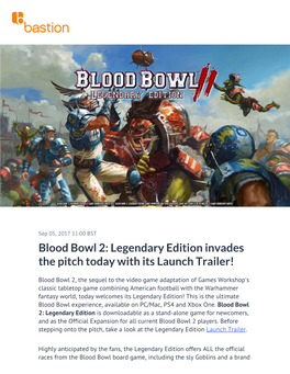 Blood Bowl 2: Legendary Edition Invades the Pitch Today with Its Launch Trailer!