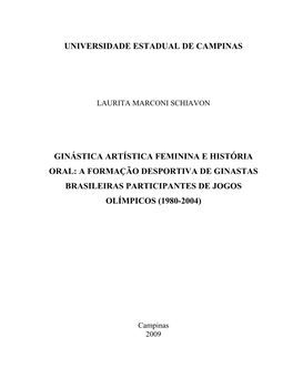 Universidade Estadual De Campinas Ginástica Artística Feminina E História Oral: a Formação Desportiva De Ginastas Brasileir
