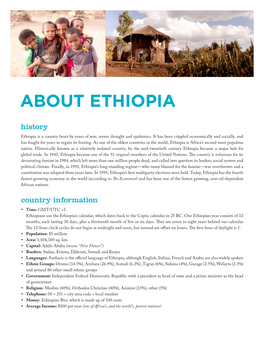 ABOUT ETHIOPIA History Ethiopia Is a Country Beset by Years of War, Severe Drought and Epidemics