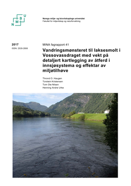 Vandringsmønsteret Til Laksesmolt I Vossovassdraget Med Vekt På Detaljert Kartlegging Av Åtferd I Innsjøsystema Og Effektar Av Miljøtilhøve