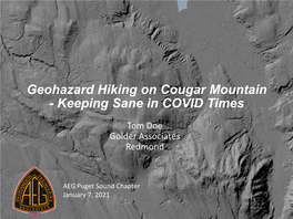 Geohazard Hiking on Cougar Mountain - Keeping Sane in COVID Times Tom Doe Golder Associates Redmond