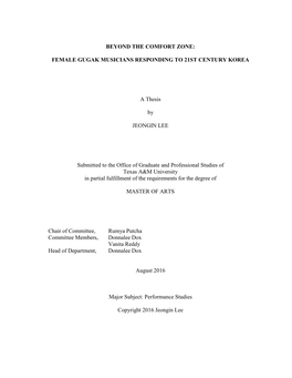 BEYOND the COMFORT ZONE: FEMALE GUGAK MUSICIANS RESPONDING to 21ST CENTURY KOREA a Thesis by JEONGIN LEE Submitted to the Office