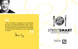 I Have No Hesitation in Supporting and Recommending the Work of the Charity Streetsmart, Which Is Low in Bureaucracy and High on Delivering Where Help Is Needed