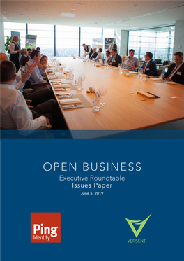 OPEN BUSINESS Executive Roundtable Issues Paper June 5, 2019 OPEN BUSINESS EXECUTIVE ROUNDTABLE June 5, 2019 | Issues Paper