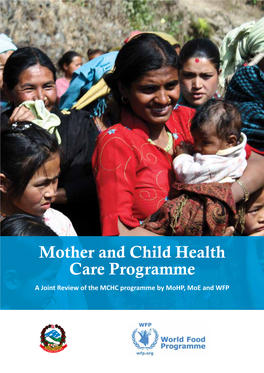 Mother and Child Health Care Programme a Joint Review of the MCHC Programme by Mohp, Moe and WFP