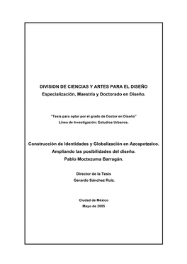 Construcción De Identidades Y Globalización En Azcapotzalco. Ampliando Las Posibilidades Del Diseño. Pablo Moctezuma Barragán