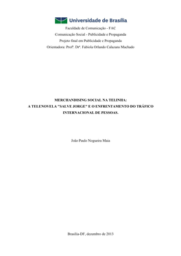 FAC Comunicação Social - Publicidade E Propaganda Projeto Final Em Publicidade E Propaganda Orientadora: Profª