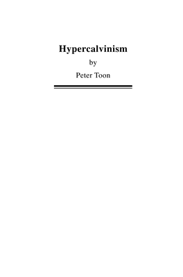 Hypercalvinism by Peter Toon the EMERGENCE OF