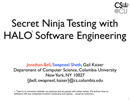 Jonathan Bell, Swapneel Sheth, Gail Kaiser Department of Computer Science, Columbia University New York, NY 10027 {Jbell, Swapneel, Kaiser}@Cs.Columbia.Edu