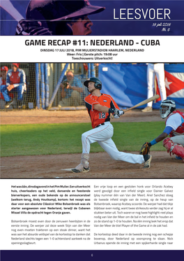 GAME RECAP #11: NEDERLAND - CUBA DINSDAG 17 JULI 2018, PIM MULIERSTADION HAARLEM, NEDERLAND Weer: Fris | Eerste Pitch: 19:08 Uur Toeschouwers: Uitverkocht!