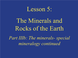 Lesson 5: the Minerals and Rocks of the Earth