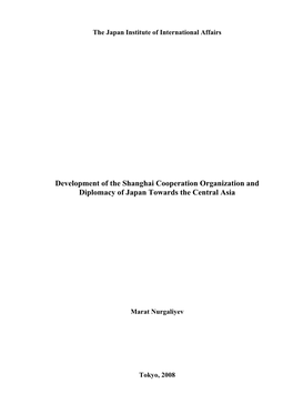 Development of the Shanghai Cooperation Organization and Diplomacy of Japan Towards the Central Asia