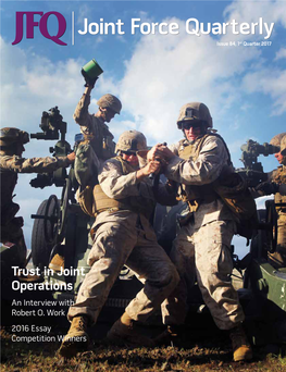 Trust in Joint Operations ISSUE EIGHTY-FOUR, 1 an Interview with Robert O