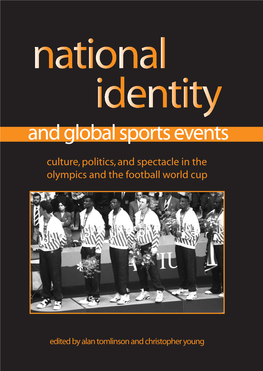 National Identity and Global Sports Events SUNY Series on Sport, Culture, and Social Relations CL Cole and Michael A