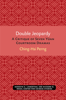 Double Jeopardy: a Critique of Seven Yuan Courtroom Dramas