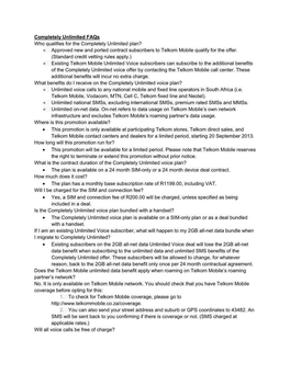 Completely Unlimited Faqs Who Qualifies for the Completely Unlimited Plan? ● Approved New and Ported Contract Subscribers to Telkom Mobile Qualify for the Offer