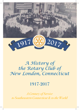 A History of the Rotary Club of New London, Connecticut 1917-2017