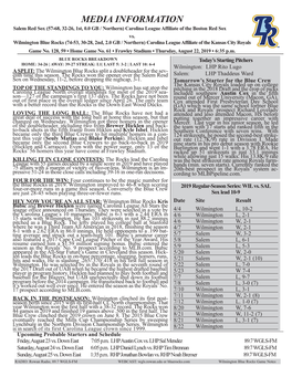 MEDIA INFORMATION Salem Red Sox (57-68, 32-26, 1St, 0.0 GB / Northern) Carolina League Affiliate of the Boston Red Sox Vs