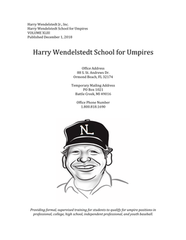 Harry Wendelstedt School for Umpires VOLUME XLIII Published December 1, 2018