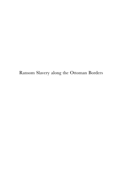 Ransom Slavery Along the Ottoman Borders